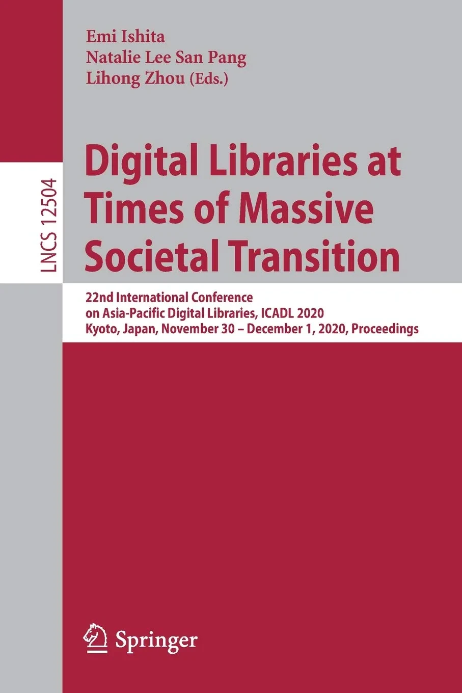 Coperta cărții "Digital Libraries at Times of Massive Societal Transition" de Emi Ishita, Natalie Lee San Pang, Lihong Zhou