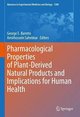 Coperta cărții "Pharmacological Properties of Plant-Derived Natural Products and Implications for Human Health: 1308" de George E. Barreto, Amirhossein Sahebkar