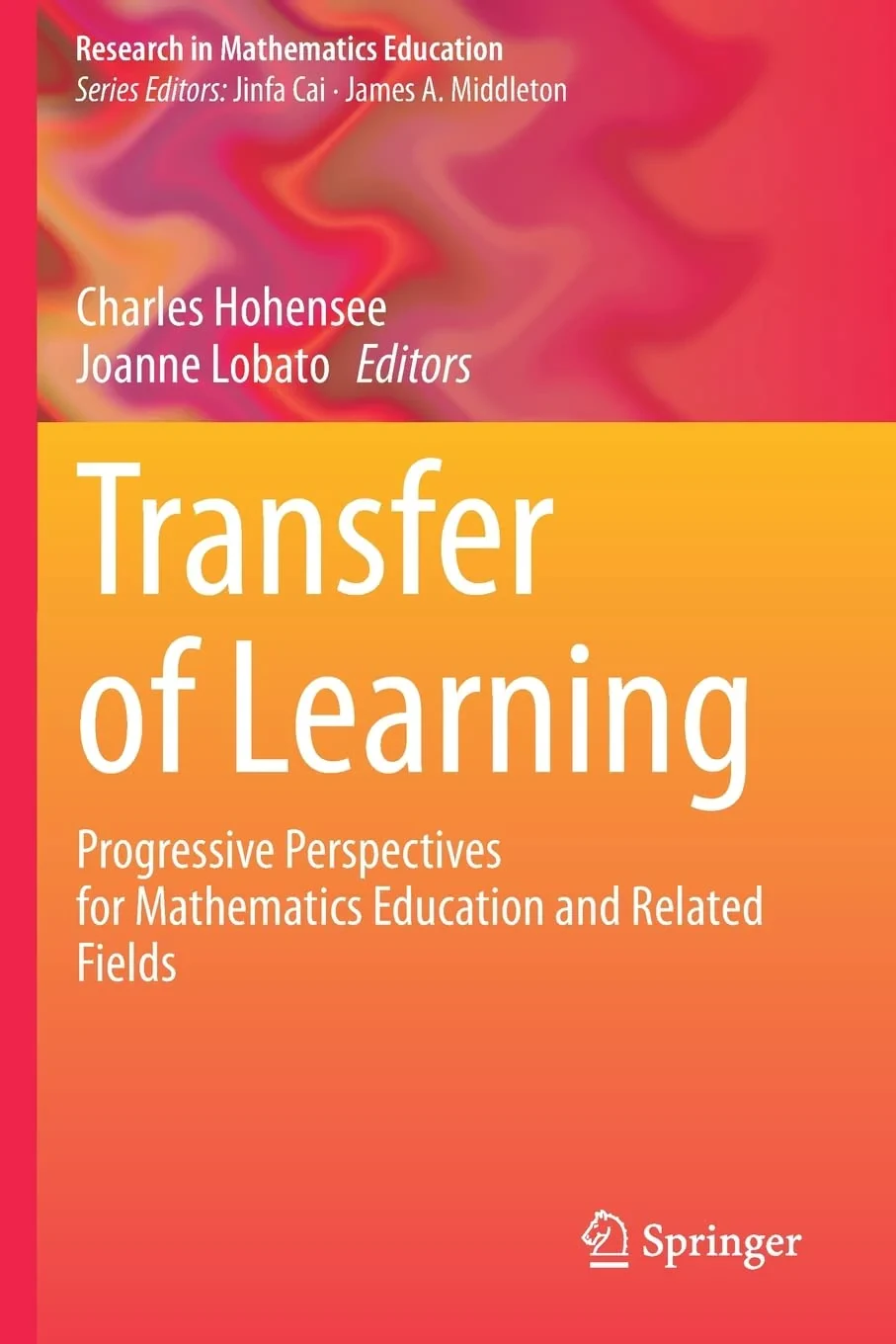 Coperta cărții "Transfer of Learning: Progressive Perspectives for Mathematics Education and Related Fields" de Charles Hohensee, Joanne Lobato