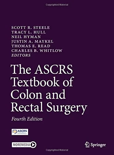 Coperta cărții "The ASCRS Textbook of Colon and Rectal Surgery" de Scott R. Steele, Justin A. Maykel, Neil Hyman, Tracy L. Hull, Thomas E. Read, Charles B. Whitlow