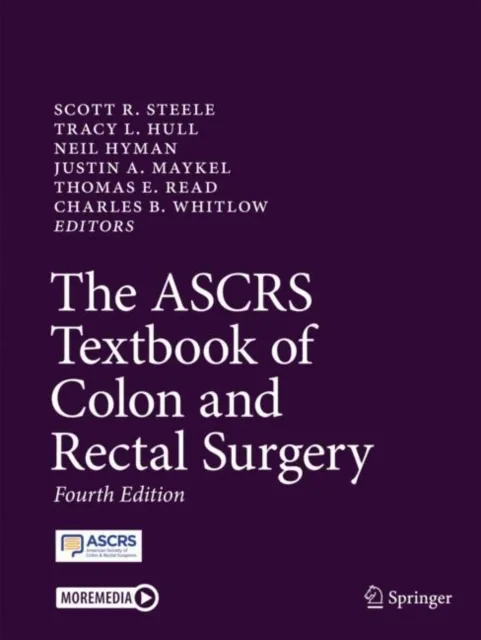 Coperta cărții "The ASCRS Textbook of Colon and Rectal Surgery" de Scott R. Steele, Justin A. Maykel, Neil Hyman, Tracy L. Hull, Thomas E. Read, Charles B. Whitlow