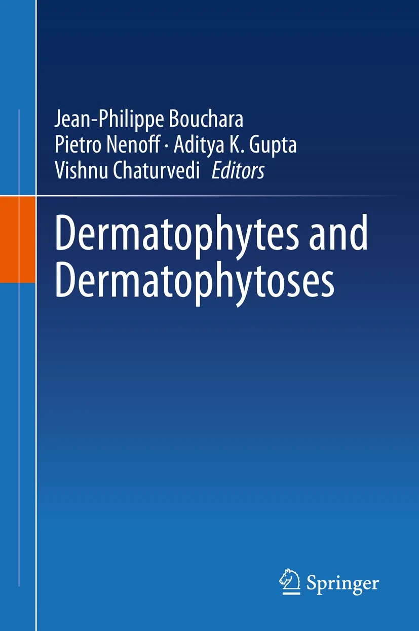Coperta cărții "Dermatophytes and Dermatophytoses" de Jean-Philippe Bouchara, Pietro Nenoff, Aditya K. Gupta, Vishnu Chaturvedi