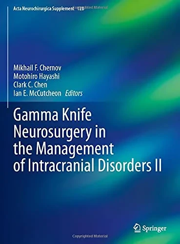 Coperta cărții "Gamma Knife Neurosurgery in the Management of Intracranial Disorders II" de Chernov