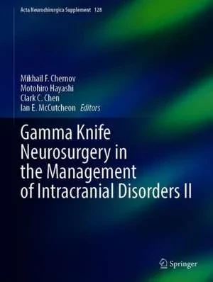 Coperta cărții "Gamma Knife Neurosurgery in the Management of Intracranial Disorders II" de Mikhail F. Chernov, Motohiro Hayashi, Clark C. Chen, Ian E. McCutcheon