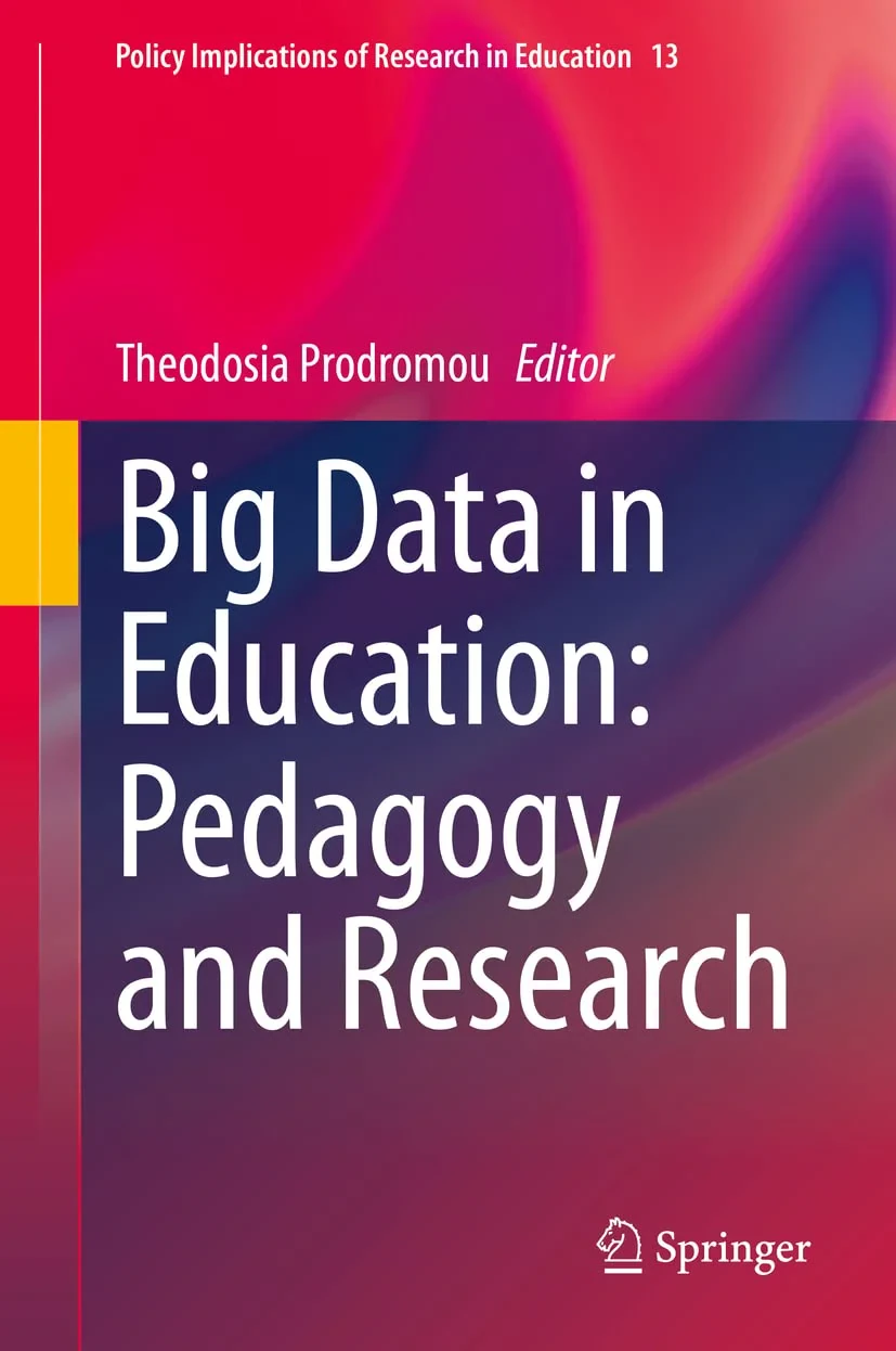Coperta cărții "Big Data in Education: Pedagogy and Research: 13 (Policy Implications of Research in Education" de Theodosia Prodromou