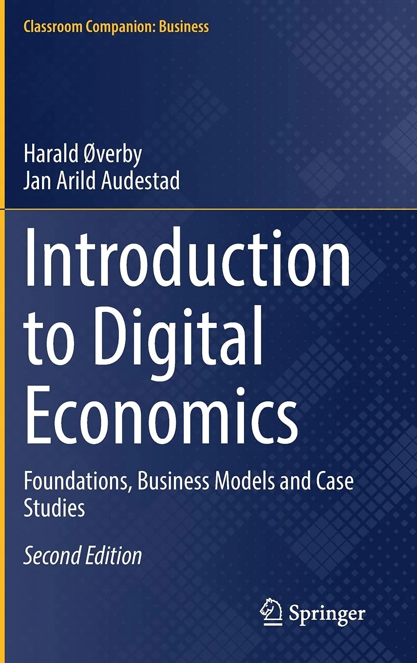 Coperta cărții "Introduction to Digital Economics: Foundations, Business Models and Case Studies" de Jan Arild Audestad, Harald Øverby