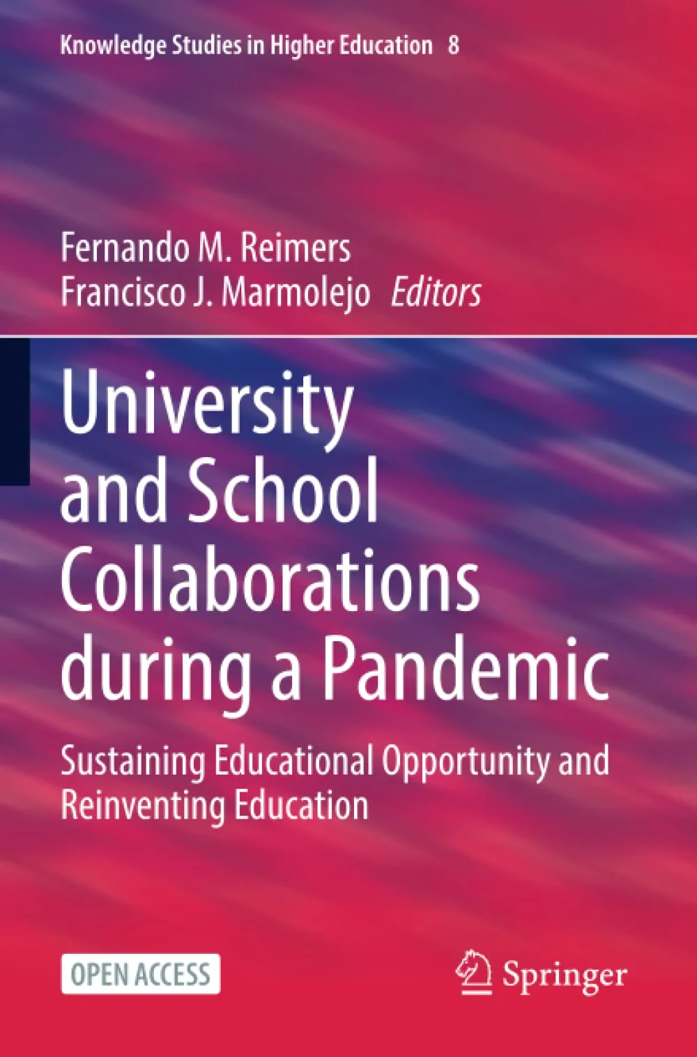 Coperta cărții "University and School Collaborations during a Pandemic: Sustaining Educational Opportunity and Reinventing Education: " de Fernando M. Reimers, Francisco J. Marmolejo