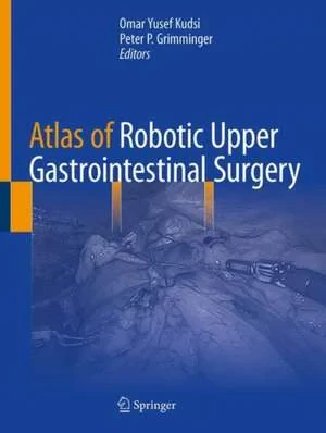 Coperta cărții "Atlas of Robotic Upper Gastrointestinal Surgery" de Omar Yusef Kudsi, Peter P. Grimminger