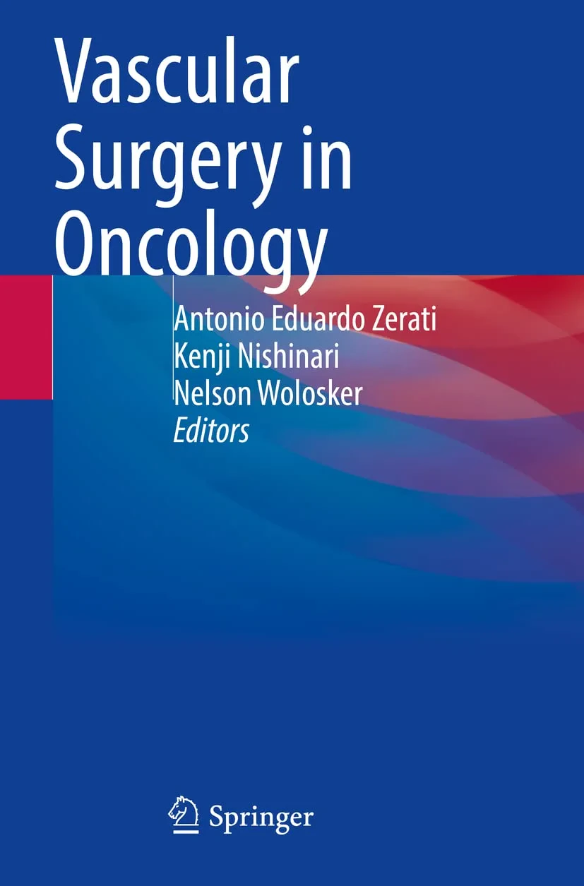 Coperta cărții "Vascular Surgery in Oncology" de Antonio Eduardo Zerati, Kenji Nishinari, Nelson Wolosker