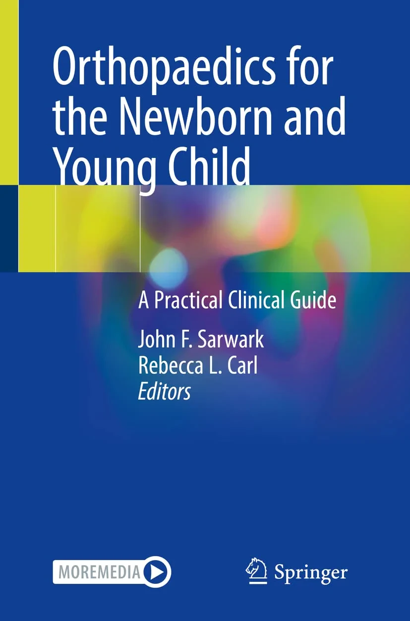 Coperta cărții "Orthopaedics for the Newborn and Young Child" de John F. Sarwark, Rebecca L. Carl