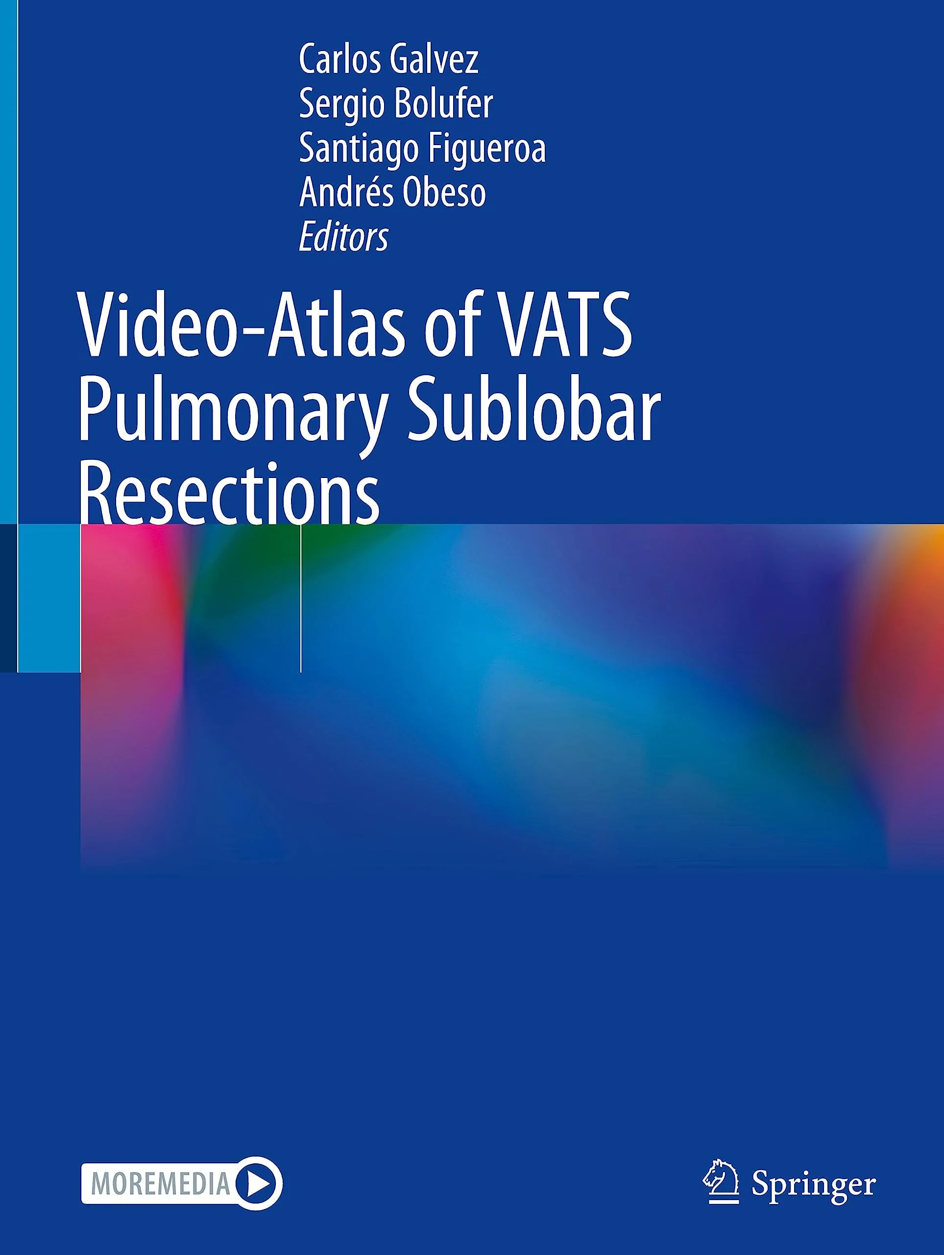 Coperta cărții "Video-Atlas of VATS Pulmonary Sublobar Resections" de Carlos Galvez, Sergio Bolufer, Santiago Figueroa, Andrés Obeso