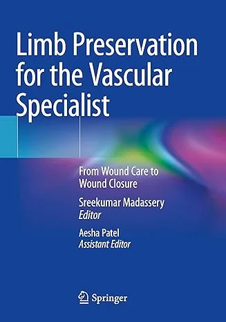 Coperta cărții "Limb Preservation for the Vascular Specialist" de Sreekumar Madassery, Aesha Patel