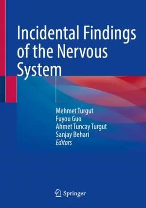 Coperta cărții "Incidental Findings of the Nervous System" de Mehmet Turgut, Fuyou Guo, Ahmet Tuncay Turgut, Sanjay Behari