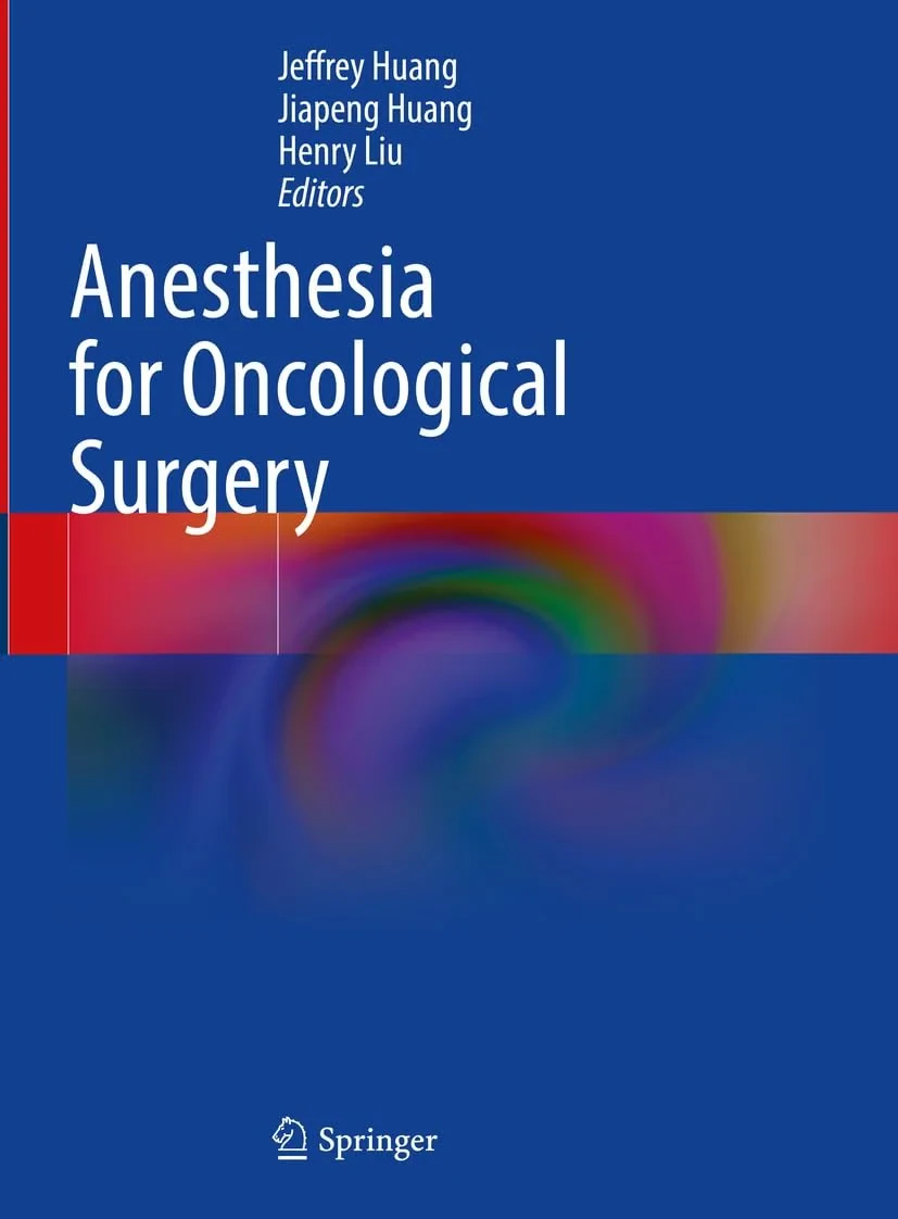 Coperta cărții "Anesthesia for Oncological Surgery" de Jeffrey Huang, Jiapeng Huang, Henry Liu