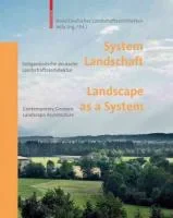 Coperta cărții "System Landschaft / Landscape as a System" de Bund Deutscher Landschaftsarchitekten Bdla