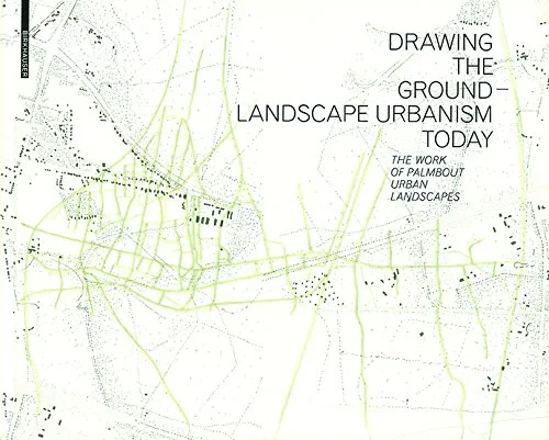 Coperta cărții "Drawing the Ground: The Work of Palmbout Urban Landscapes" de F. Palmboom
