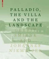 Coperta cărții "Palladio, the Villa and the Landscape" de Gerrit Smienk