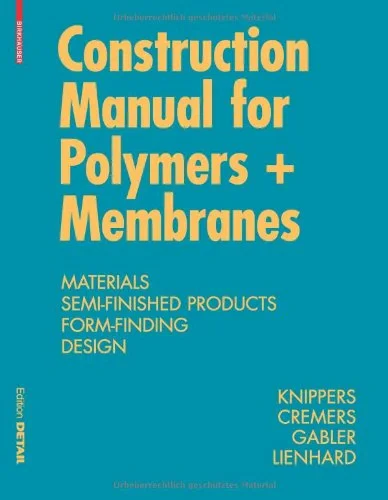 Coperta cărții "Construction Manual for Polymers + Membranes: Materials / Semi-finished Products / Form Finding / Design (Konstruktionsatlanten)" de Jan Knippers, Jan Cremers, Markus Gabler, Julian Lienhard