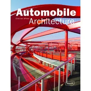 Coperta cărții "Automobile Architecture" de Chris van Uffelen