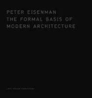 Coperta cărții "The Formal Basis of Modern Architecture" de Peter Eisenman