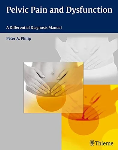 Coperta cărții "Pelvic Pain and Dysfunction" de Peter A. Philip
