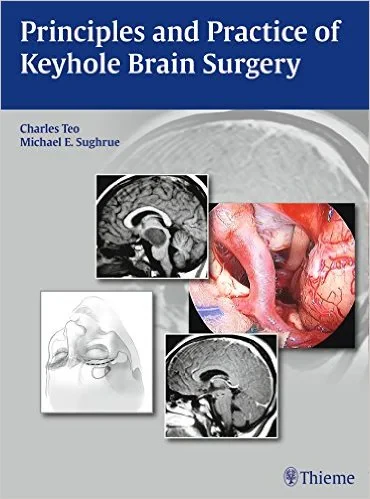 Coperta cărții "Principles and Practice of Keyhole Brain Surgery 1st edition " de Charles Teo, Michael E. Sughrue