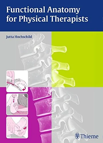 Coperta cărții "Functional Anatomy for Physical Therapists" de Jutta Hochschild