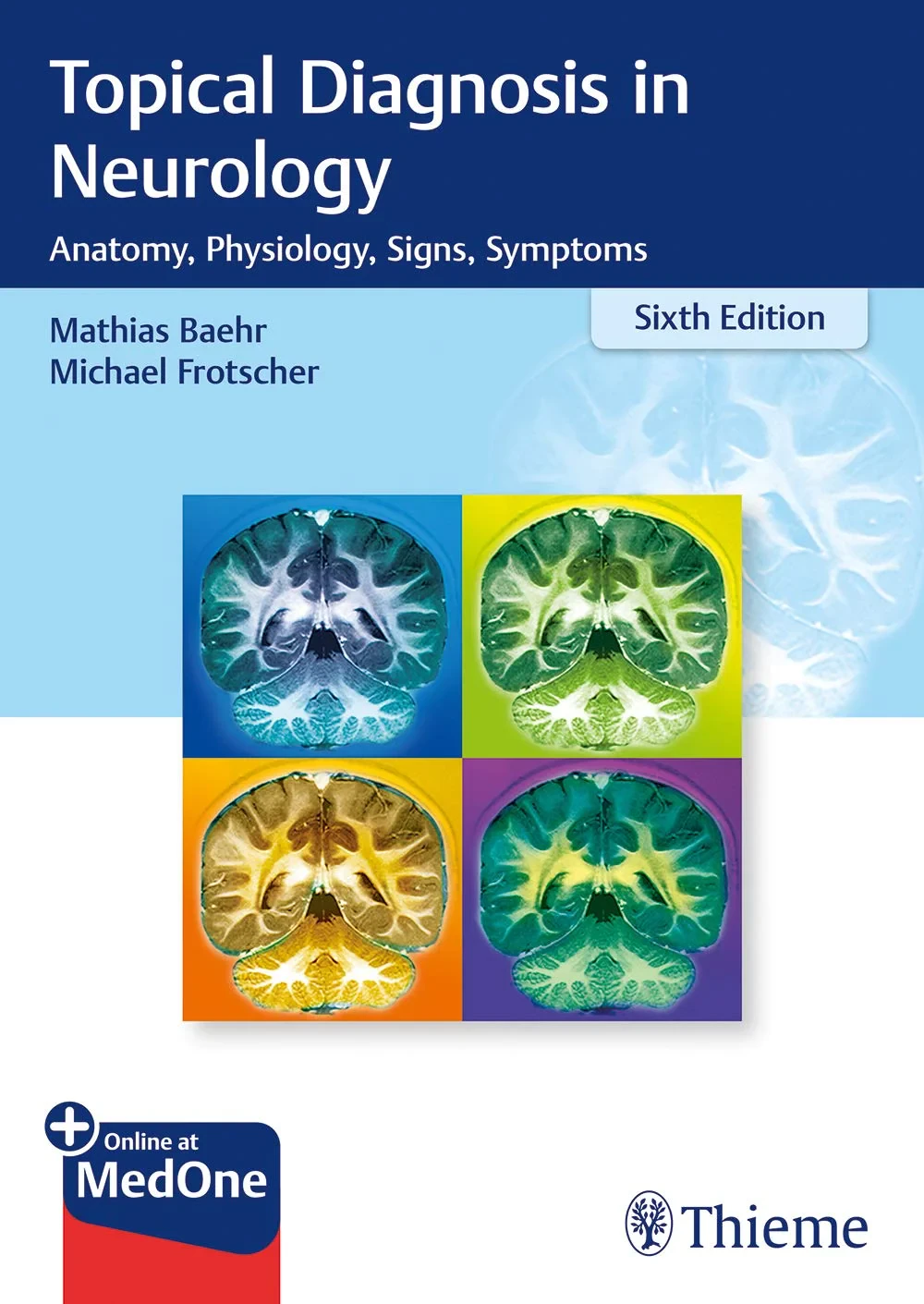 Coperta cărții "Topical Diagnosis in Neurology: Anatomy, Physiology, Signs, Symptoms " de Mathias Bahr, Michael Frotscher