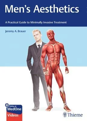 Coperta cărții "Men`s Aesthetics – A Practical Guide to Minimally Invasive Treatment" de Jeremy A. Brauer