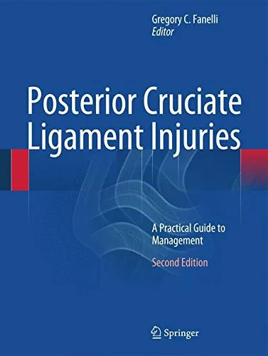 Coperta cărții "Posterior Cruciate Ligament Injuries  A Practical Guide to Management" de Fanelli, Gregory C (Ed.)