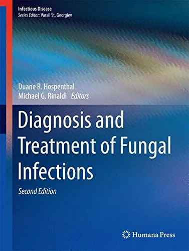 Coperta cărții "Diagnosis and Treatment of Fungal Infections" de Hospenthal, Duane R., Rinaldi, Michael G. (Eds.)