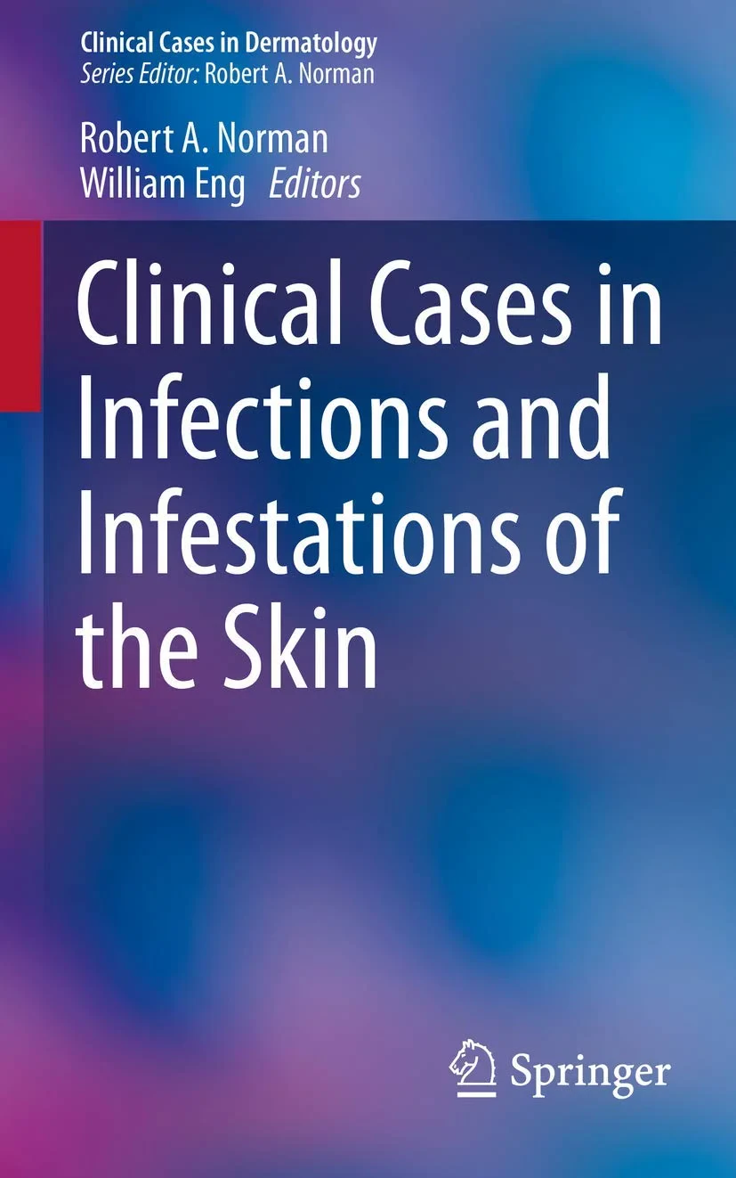 Coperta cărții "Clinical Cases in Infections and Infestations of the Skin" de Robert A. Norman, William Eng