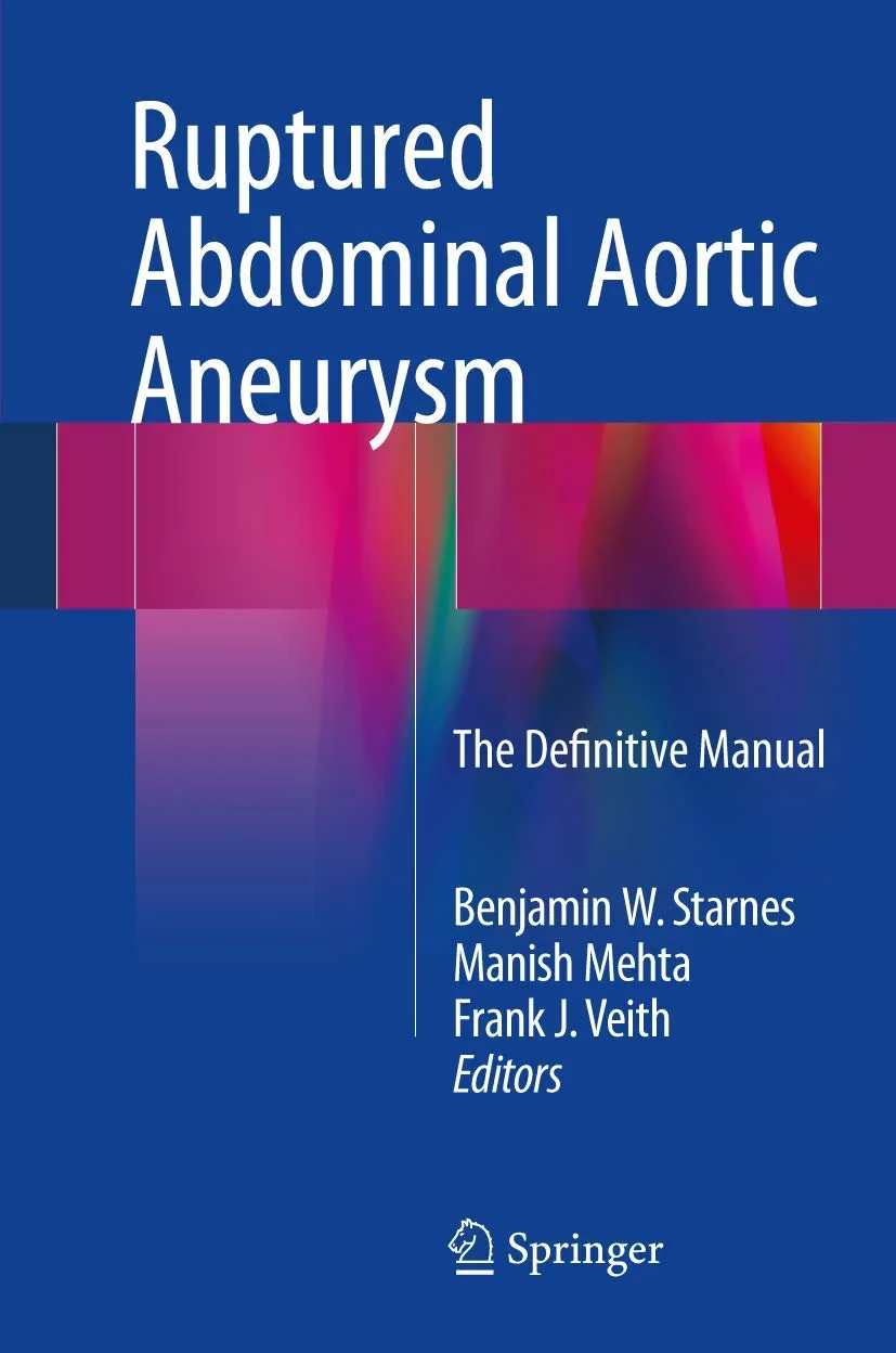Coperta cărții "Ruptured Abdominal Aortic Aneurysm: The Definitive Manual" de Frank J. Veith, Benjamin W. Starnes, Manish Mehta