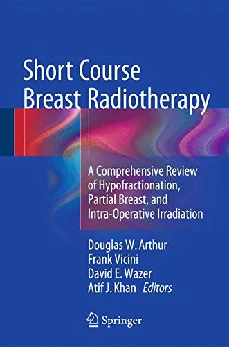 Coperta cărții "Short Course Breast Radiotherapy" de Douglas W Arthur, David E. Wazer, Frank A. Vicini, Atif J. Khan