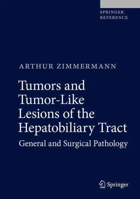 Tumors and Tumor-Like Lesions of the Hepatobiliary...