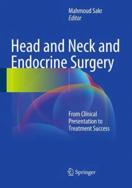 Coperta cărții "Head and Neck and Endocrine Surgery" de Mahmoud Sakr