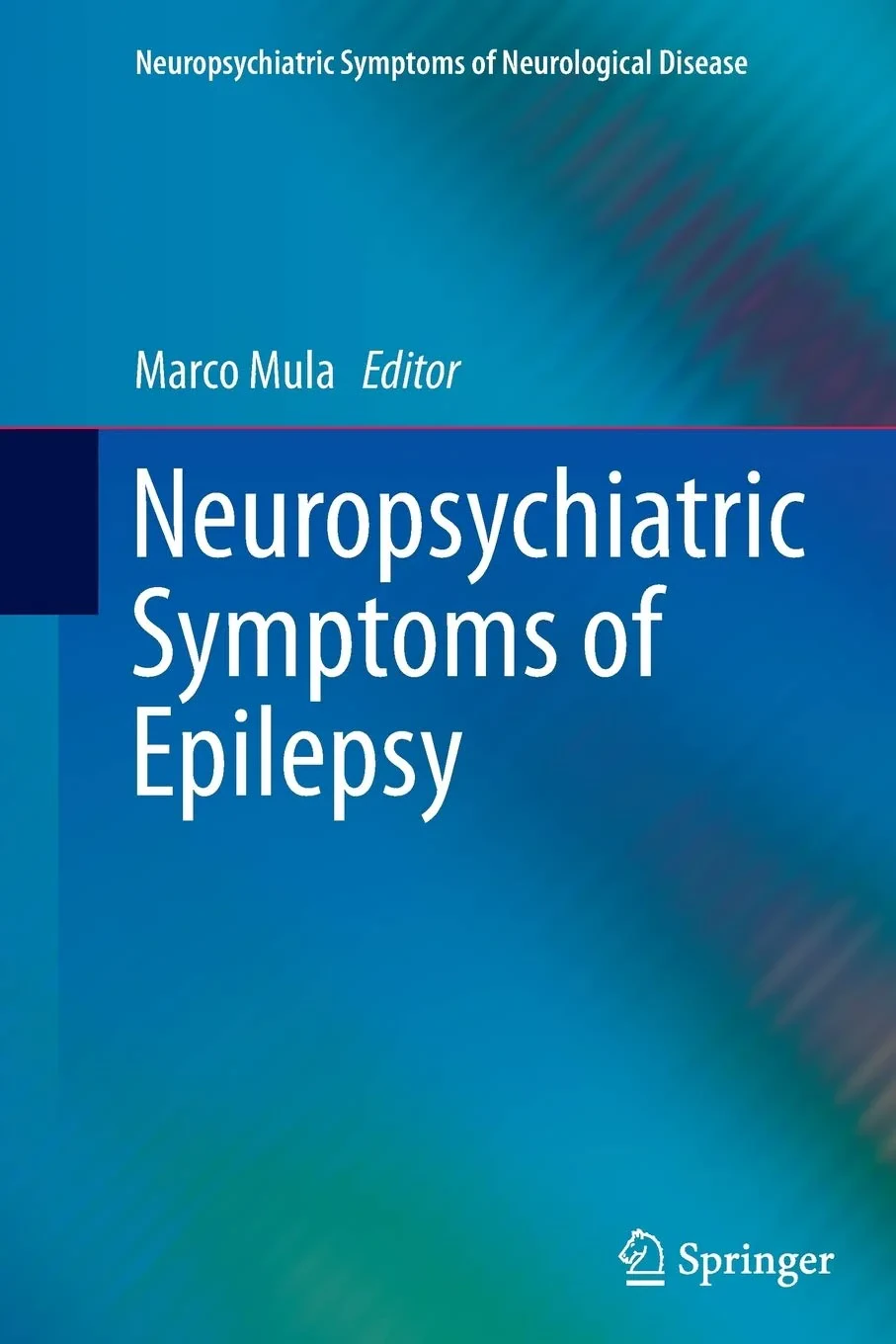 Coperta cărții "Neuropsychiatric Symptoms of Epilepsy" de Mula