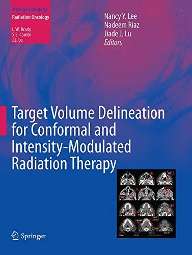 Coperta cărții "Target Volume Delineation for Conformal and Intensity-Modulated Radiation Therapy" de Nancy Y. Lee, Nadeem Riaz, Jiade J. Lu