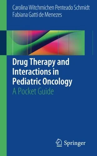Coperta cărții "Drug Therapy and Interactions in Pediatric Oncology: A Pocket Guide" de Carolina Witchmichen Penteado Schmidt, Fabiana Gatti de Menezes