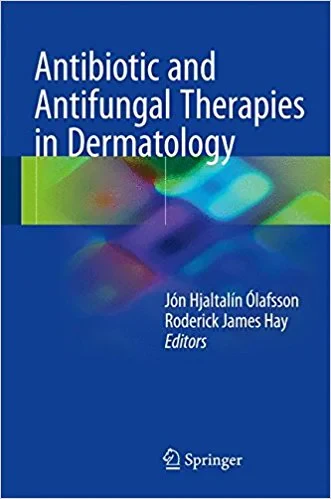 Coperta cărții "Antibiotic and Antifungal Therapies in Dermatology " de Jón Hjaltalín Ólafsson, Roderick James Hay