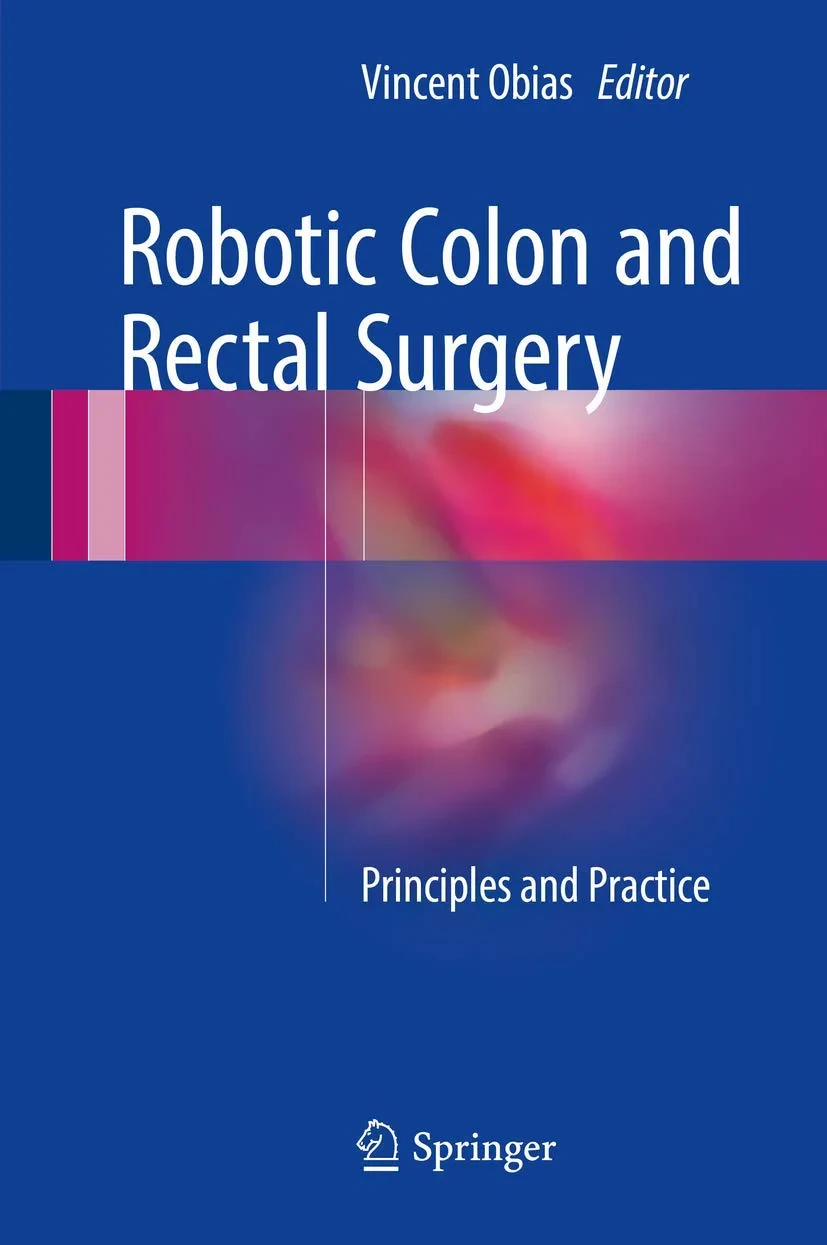 Coperta cărții "Robotic Colon and Rectal Surgery: Principles and Practice" de Vincent Obias