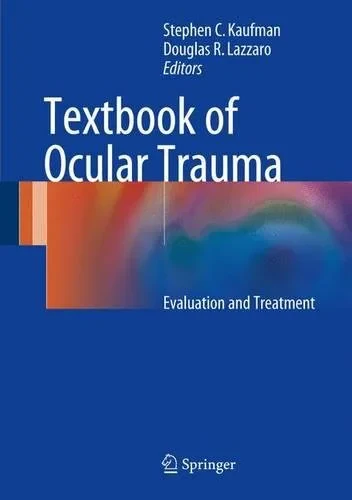 Coperta cărții "Textbook of Ocular Trauma: Evaluation and Treatment" de Stephen C. Kaufman, Douglas R. Lazzaro