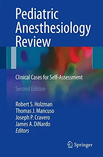 Coperta cărții "Pediatric Anesthesiology Review: Clinical Cases for Self-Assessment " de Robert S. Holzman, Thomas J. Mancuso, Joseph P. Cravero