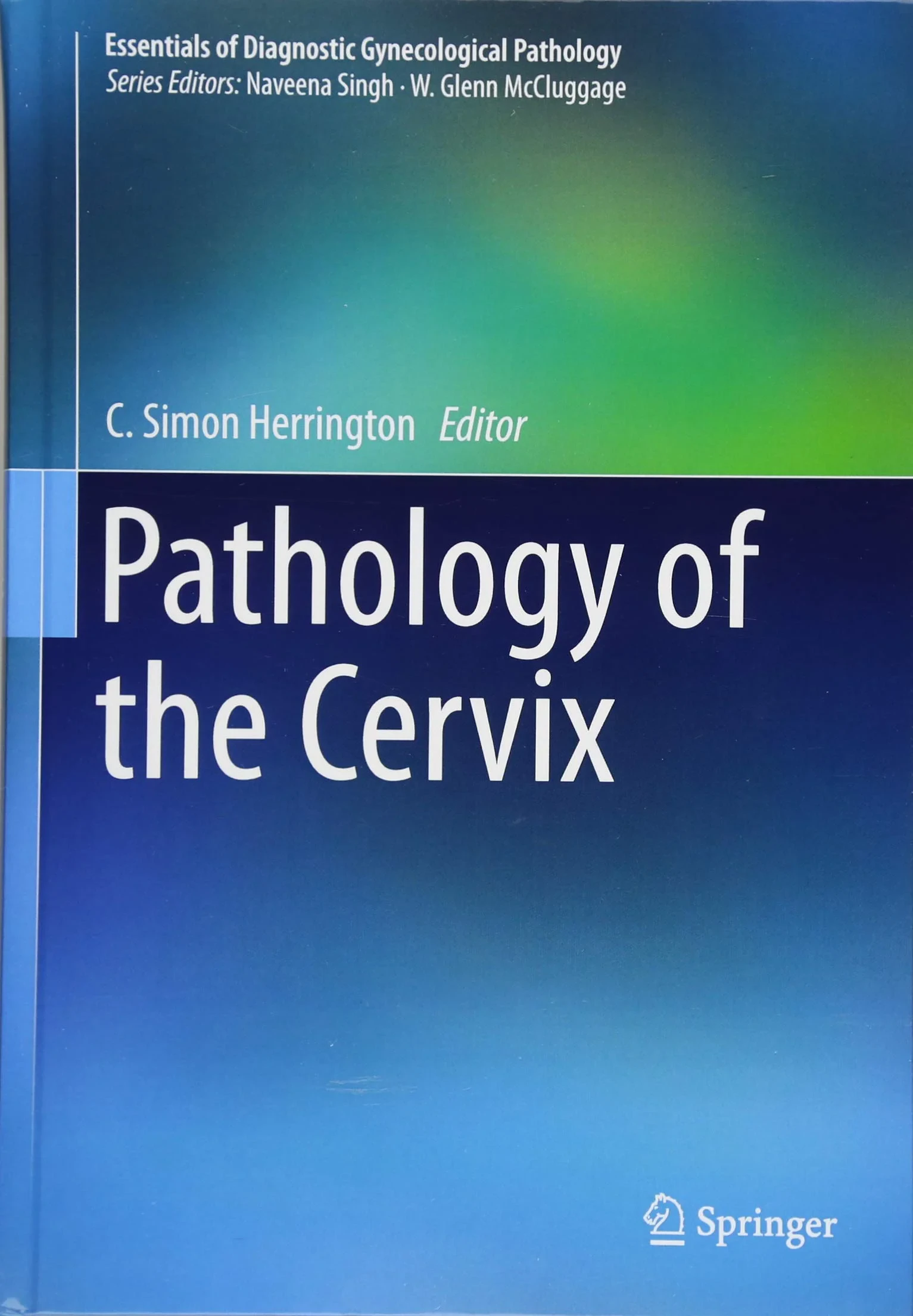 Coperta cărții "Pathology of the Cervix" de C. Simon Herrington