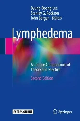 Lymphedema: A Concise Compendium of Theory and Pra...