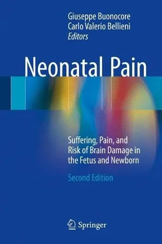 Coperta cărții "Neonatal Pain: Suffering, Pain, and Risk of Brain Damage in the Fetus and Newborn" de Giuseppe Buonocore