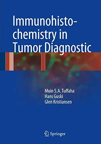 Coperta cărții "Immunohistochemistry in Tumor Diagnostics " de Muin S.A. Tuffaha, Hans Guski, Glen Kristiansen
