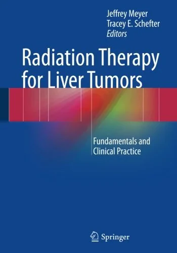 Coperta cărții "Radiation Therapy for Liver Tumors: Fundamentals and Clinical Practice" de Jeffrey Meyer, Tracey Schefter