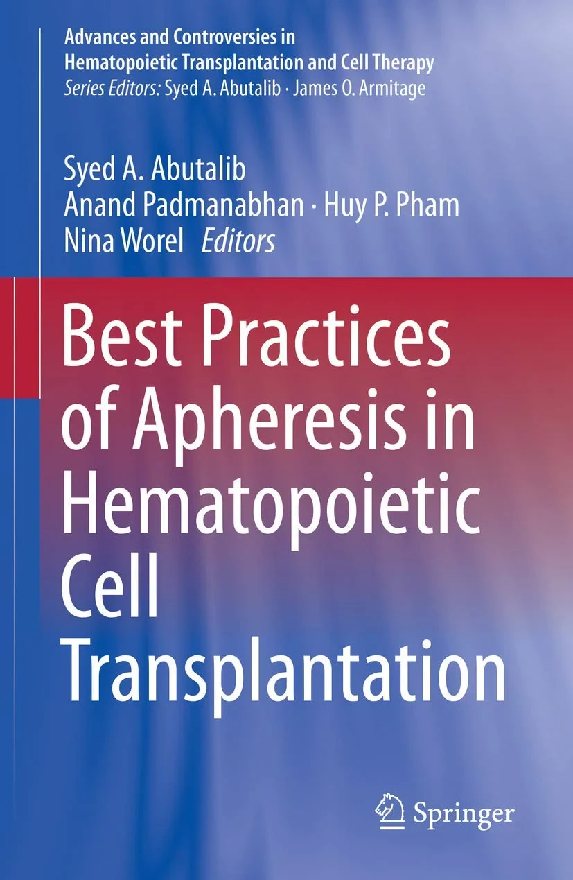 Coperta cărții "Best Practices of Apheresis in Hematopoietic Cell Transplantation (Advances and Controversies in Hematopoietic Transplantation and Cell Therapy)" de Syed A. Abutalib, Anand Padmanabhan, Huy P. Pham, Nina Worel