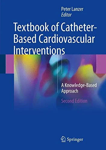 Textbook of Catheter-Based Cardiovascular Interven...